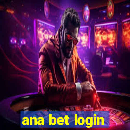 ana bet login